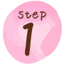STEP 1