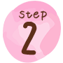 STEP 2