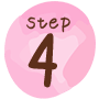 STEP 4