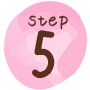 STEP 5